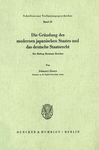 Abbildung von: Die Gründung des modernen japanischen Staates und das deutsche Staatsrecht. - fibre