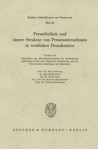Abbildung von: Pressefreiheit und innere Struktur von Presseunternehmen in westlichen Demokratien. - Duncker & Humblot