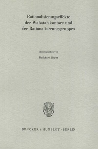 Abbildung von: Rationalisierungseffekte der Walzstahlkontore und der Rationalisierungsgruppen. - Duncker & Humblot