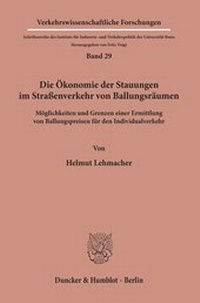 Abbildung von: Die Ökonomie der Stauungen im Straßenverkehr von Ballungsräumen. - fibre