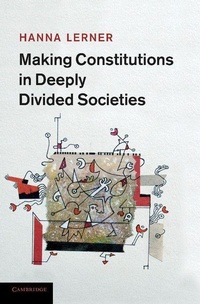 Enlarge image Cover: Making Constitutions in Deeply Divided Societies - Cambridge University Press