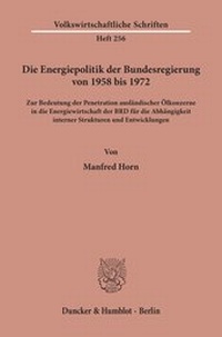 Abbildung von: Die Energiepolitik der Bundesregierung von 1958 bis 1972. - fibre