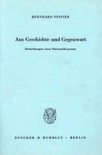 Abbildung von: Aus Geschichte und Gegenwart. Betrachtungen eines Nationalökonomen. - Duncker & Humblot