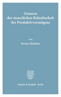 Abbildung von: Grenzen der steuerlichen Belastbarkeit des Produktivvermögens. - fibre