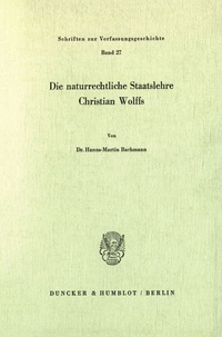 Abbildung von: Die naturrechtliche Staatslehre Christian Wolffs. - fibre