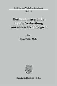 Abbildung von: Bestimmungsgründe für die Verbreitung von neuen Technologien. - Duncker & Humblot
