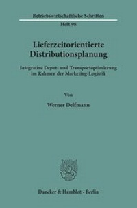 Abbildung von: Lieferzeitorientierte Distributionsplanung. - fibre