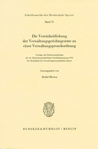 Abbildung von: Die Vereinheitlichung der Verwaltungsgerichtsgesetze zu einer Verwaltungsprozeßordnung. - Duncker & Humblot