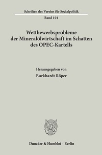 Abbildung von: Wettbewerbsprobleme der Mineralölwirtschaft im Schatten des OPEC-Kartells. - Duncker & Humblot