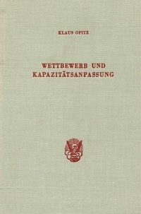 Abbildung von: Wettbewerb und Kapazitätsanpassung. - Duncker & Humblot