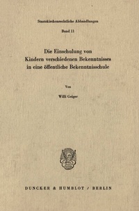 Abbildung von: Die Einschulung von Kindern verschiedenen Bekenntnisses in eine öffentliche Bekenntnisschule. - fibre