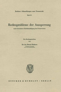 Abbildung von: Rechtsprobleme der Aussperrung unter besonderer Berücksichtigung des Pressewesens. - Duncker & Humblot