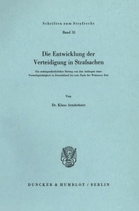 Abbildung von: Die Entwicklung der Verteidigung in Strafsachen. - fibre
