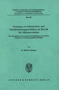Abbildung von: Trennung von Infrastruktur und Verkehrsleistungsproduktion im Bereich des Schienenverkehrs. - fibre