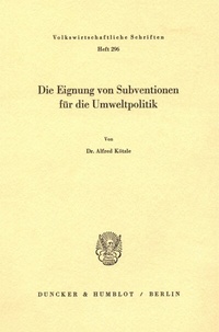 Abbildung von: Die Eignung von Subventionen für die Umweltpolitik. - fibre