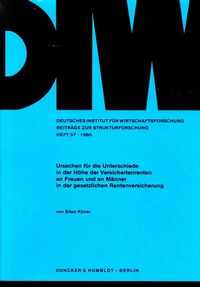 Abbildung von: Ursachen für die Unterschiede in der Höhe der Versichertenrenten an Frauen und an Männer in der gesetzlichen Rentenversicherung. - Duncker & Humblot