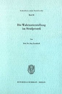 Abbildung von: Die Wahrunterstellung im Strafprozeß. - fibre