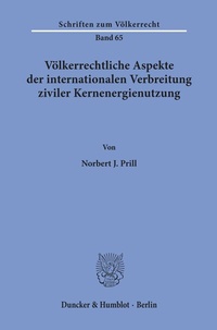 Abbildung von: Völkerrechtliche Aspekte der internationalen Verbreitung ziviler Kernenergienutzung. - Duncker & Humblot