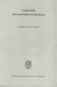 Abbildung von: Geldpolitik, Zins und Staatsverschuldung. - Duncker & Humblot