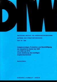 Abbildung von: Anlagevermögen, Produktion und Beschäftigung der Industrie im Gebiet der DDR von 1936 bis 1978 - Duncker & Humblot