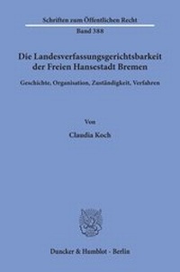 Abbildung von: Die Landesverfassungsgerichtsbarkeit der Freien Hansestadt Bremen. - fibre