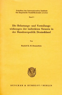 Abbildung von: Die Belastungs- und Verteilungswirkungen der indirekten Steuern in der Bundesrepublik Deutschland. - Duncker & Humblot