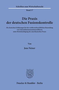 Abbildung von: Die Praxis der deutschen Fusionskontrolle. - Duncker & Humblot