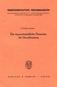 Abbildung von: Die raumwirtschaftliche Dimension der Umweltnutzung. - Duncker & Humblot