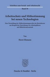 Abbildung von: Arbeitsschutz und Mitbestimmung bei neuen Technologien. - Duncker & Humblot