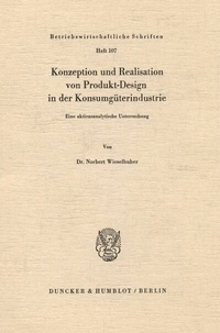 Abbildung von: Konzeption und Realisation von Produkt-Design in der Konsumgüterindustrie. - Duncker & Humblot