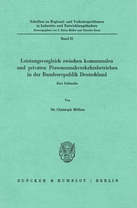 Abbildung von: Leistungsvergleich zwischen kommunalen und privaten Personennahverkehrsbetrieben in der Bundesrepublik Deutschland. - Duncker & Humblot