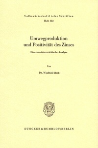 Abbildung von: Umwegproduktion und Positivität des Zinses. - Duncker & Humblot