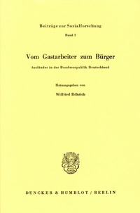 Abbildung von: Vom Gastarbeiter zum Bürger. - Duncker & Humblot