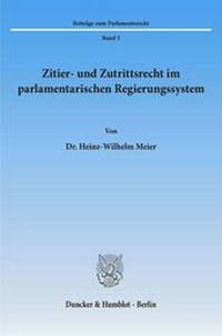 Abbildung von: Zitier- und Zutrittsrecht im parlamentarischen Regierungssystem. - fibre