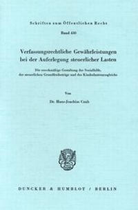 Abbildung von: Verfassungsrechtliche Gewährleistungen bei der Auferlegung steuerlicher Lasten. - fibre