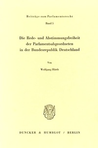 Abbildung von: Die Rede- und Abstimmungsfreiheit der Parlamentsabgeordneten in der Bundesrepublik Deutschland. - fibre