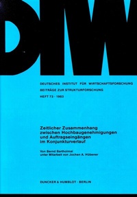 Abbildung von: Zeitlicher Zusammenhang zwischen Hochbaugenehmigungen und Auftragseingängen im Konjunkturverlauf. - Duncker & Humblot