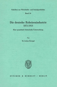 Abbildung von: Die deutsche Roheisenindustrie 1871 - 1913. - Duncker & Humblot