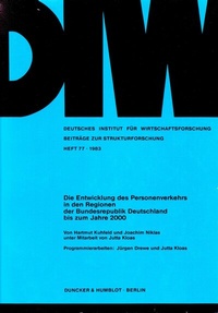 Abbildung von: Die Entwicklung des Personenverkehrs in den Regionen der Bundesrepublik Deutschland bis zum Jahre 2000. - Duncker & Humblot