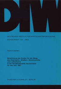 Abbildung von: Berechnung der Kosten für die Wege des Eisenbahn-, Straßen-, Binnenschiffs- und Luftverkehrs in der Bundesrepublik Deutschland für das Jahr 1981. - Duncker & Humblot