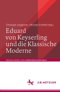 Cover: Eduard von Keyserling und die Klassische Moderne - J.B. Metzler