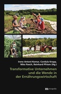 Cover: Transformative Unternehmen und die Wende in der Ern&auml;hrungswirtschaft - Metropolis
