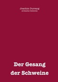 Cover: Gesang der Schweine - BoD - Books on Demand
