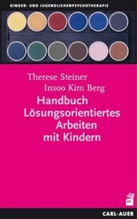 Abbildung von: Handbuch Lösungsorientiertes Arbeiten mit Kindern - Carl-Auer Verlag
