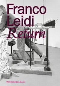 Enlarge image Cover: Franco Leidi: Return - Wirklichkeit Books