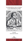 Cover: La Riforma di Lutero. A 500 anni dalle 95 Tesi - Lumen;Edizioni Efesto