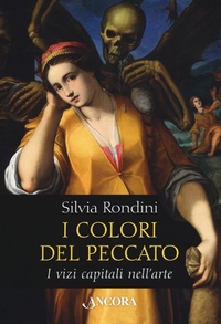 Abbildung von: I colori del peccato. I vizi capitali nell'arte - Tra arte e teologia;Ancora