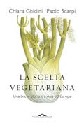 Cover: La scelta vegetariana. Una breve storia tra Asia ed Europa - Saggi;Ponte alle Grazie