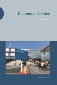 Enlarge image Cover: Become a Curator - Postmedia Books