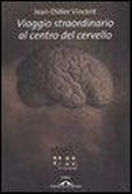 Cover: Viaggio straordinario al centro del cervello - Saggi;Ponte alle Grazie